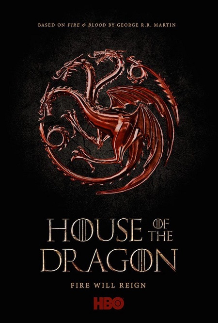 HBO's prequel to Game of Thrones House of the Dragon's poster. It features the logo with three headed red dragon and the quote 'Fire Will Reign'.