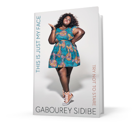 Sidibe's book This Is Just My Face; Try Not To Stare came out in 2017.